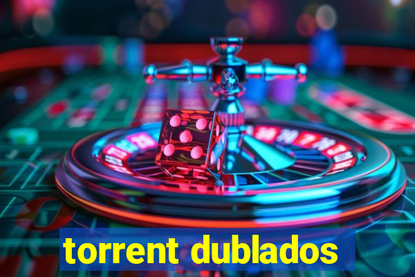 torrent dublados